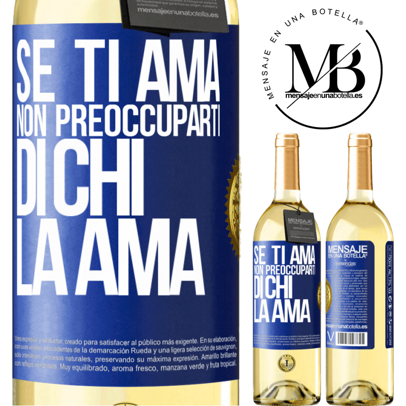 29,95 € Spedizione Gratuita | Vino bianco Edizione WHITE Se ti ama, non preoccuparti di chi la ama Etichetta Blu. Etichetta personalizzabile Vino giovane Raccogliere 2023 Verdejo