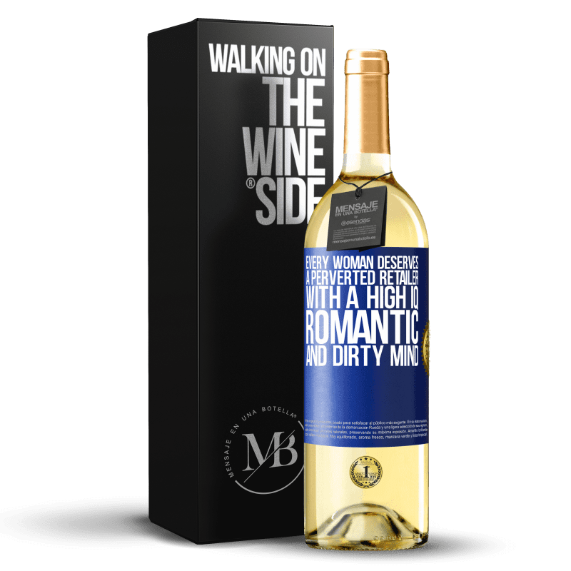 29,95 € Free Shipping | White Wine WHITE Edition Every woman deserves a perverted retailer with a high IQ, romantic and dirty mind Blue Label. Customizable label Young wine Harvest 2024 Verdejo