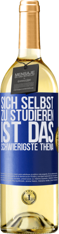 29,95 € | Weißwein WHITE Ausgabe Sich selbst zu studieren ist das schwierigste Thema Blaue Markierung. Anpassbares Etikett Junger Wein Ernte 2023 Verdejo