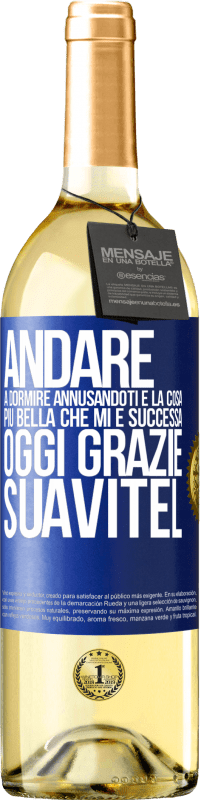 29,95 € Spedizione Gratuita | Vino bianco Edizione WHITE Andare a dormire annusandoti è la cosa più bella che mi è successa oggi. Grazie Suavitel Etichetta Blu. Etichetta personalizzabile Vino giovane Raccogliere 2025 Verdejo