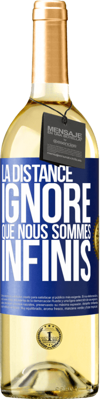 29,95 € | Vin blanc Édition WHITE La distance ignore que nous sommes infinis Étiquette Bleue. Étiquette personnalisable Vin jeune Récolte 2023 Verdejo