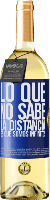 29,95 € | Vino Blanco Edición WHITE Lo que no sabe la distancia es que somos infinitos Etiqueta Azul. Etiqueta personalizable Vino joven Cosecha 2023 Verdejo
