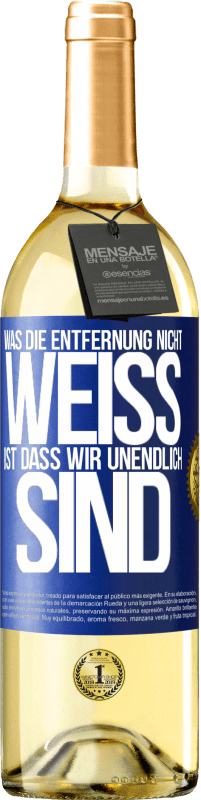 29,95 € Kostenloser Versand | Weißwein WHITE Ausgabe Was die Entfernung nicht weiß ist, dass wir unendlich sind Blaue Markierung. Anpassbares Etikett Junger Wein Ernte 2024 Verdejo