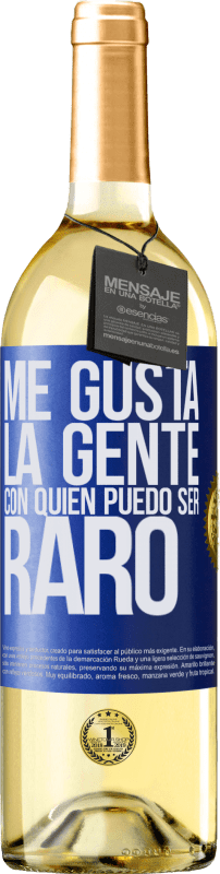 29,95 € | Vino Blanco Edición WHITE Me gusta la gente con quien puedo ser raro Etiqueta Azul. Etiqueta personalizable Vino joven Cosecha 2023 Verdejo