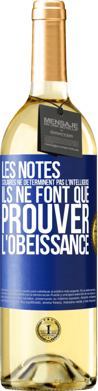 29,95 € Envoi gratuit | Vin blanc Édition WHITE Les notes scolaires ne déterminent pas l'intelligence. Ils ne font que prouver l'obéissance Étiquette Bleue. Étiquette personnalisable Vin jeune Récolte 2025 Verdejo