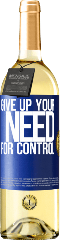 «Give up your need for control» WHITE Edition
