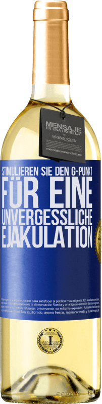 29,95 € | Weißwein WHITE Ausgabe Stimulieren Sie den G-Punkt für eine unvergessliche Ejakulation Blaue Markierung. Anpassbares Etikett Junger Wein Ernte 2023 Verdejo
