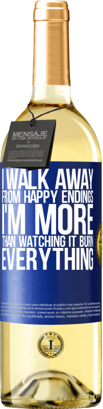 «I walk away from happy endings, I'm more than watching it burn everything» WHITE Edition