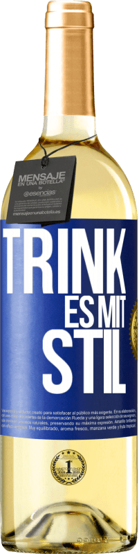 29,95 € | Weißwein WHITE Ausgabe Trink es mit Stil Blaue Markierung. Anpassbares Etikett Junger Wein Ernte 2023 Verdejo