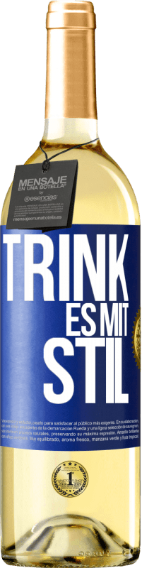 29,95 € | Weißwein WHITE Ausgabe Trink es mit Stil Blaue Markierung. Anpassbares Etikett Junger Wein Ernte 2024 Verdejo