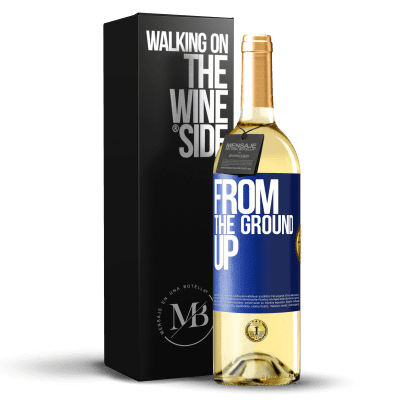 «From The Ground Up» Edizione WHITE