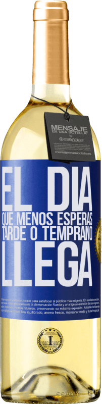 29,95 € | Vino Blanco Edición WHITE El día que menos esperas, tarde o temprano llega Etiqueta Azul. Etiqueta personalizable Vino joven Cosecha 2023 Verdejo