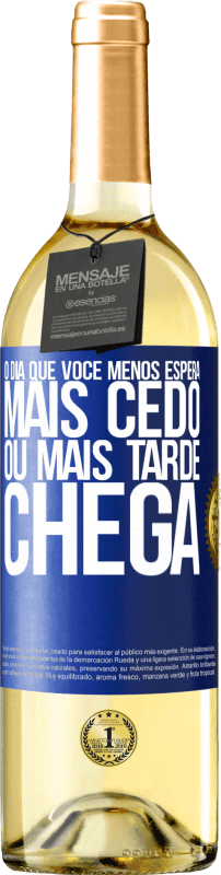 29,95 € Envio grátis | Vinho branco Edição WHITE O dia que você menos espera, mais cedo ou mais tarde chega Etiqueta Azul. Etiqueta personalizável Vinho jovem Colheita 2025 Verdejo