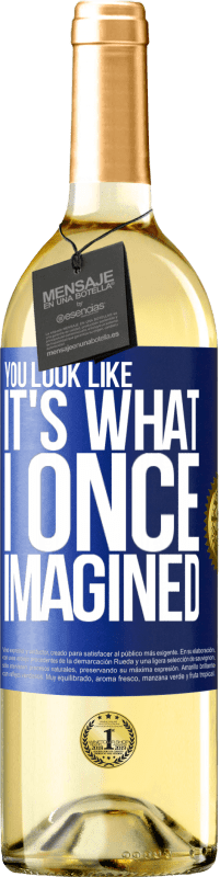 29,95 € | White Wine WHITE Edition You look like it's what I once imagined Blue Label. Customizable label Young wine Harvest 2024 Verdejo