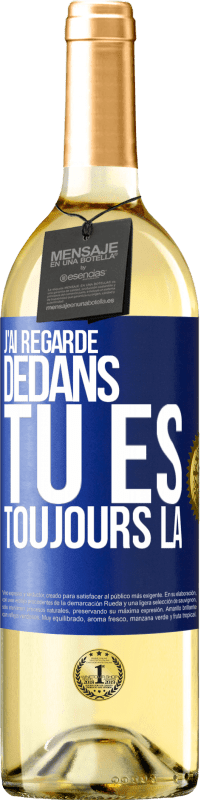 29,95 € | Vin blanc Édition WHITE J'ai regardé dedans. Tu es toujours là Étiquette Bleue. Étiquette personnalisable Vin jeune Récolte 2023 Verdejo