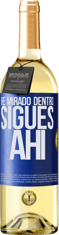 29,95 € Envío gratis | Vino Blanco Edición WHITE He mirado dentro. Sigues ahí Etiqueta Azul. Etiqueta personalizable Vino joven Cosecha 2024 Verdejo