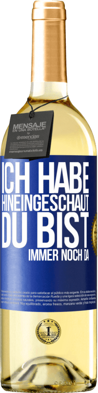 29,95 € | Weißwein WHITE Ausgabe Ich habe hineingeschaut. Du bist immer noch da Blaue Markierung. Anpassbares Etikett Junger Wein Ernte 2024 Verdejo