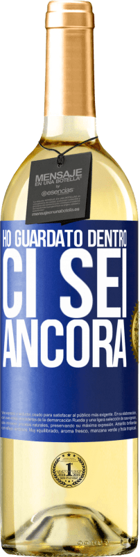 29,95 € | Vino bianco Edizione WHITE Ho guardato dentro. Ci sei ancora Etichetta Blu. Etichetta personalizzabile Vino giovane Raccogliere 2024 Verdejo