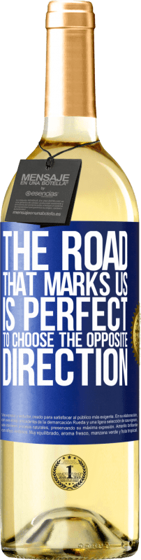 29,95 € | White Wine WHITE Edition The road that marks us is perfect to choose the opposite direction Blue Label. Customizable label Young wine Harvest 2023 Verdejo