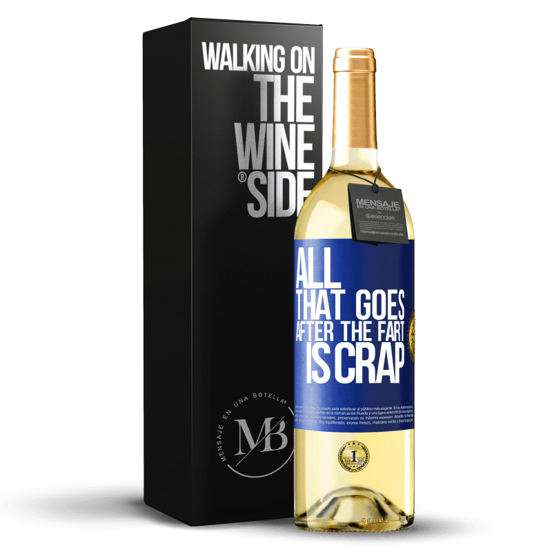 29,95 € Free Shipping | White Wine WHITE Edition All that goes after the fart is crap Blue Label. Customizable label Young wine Harvest 2025 Verdejo