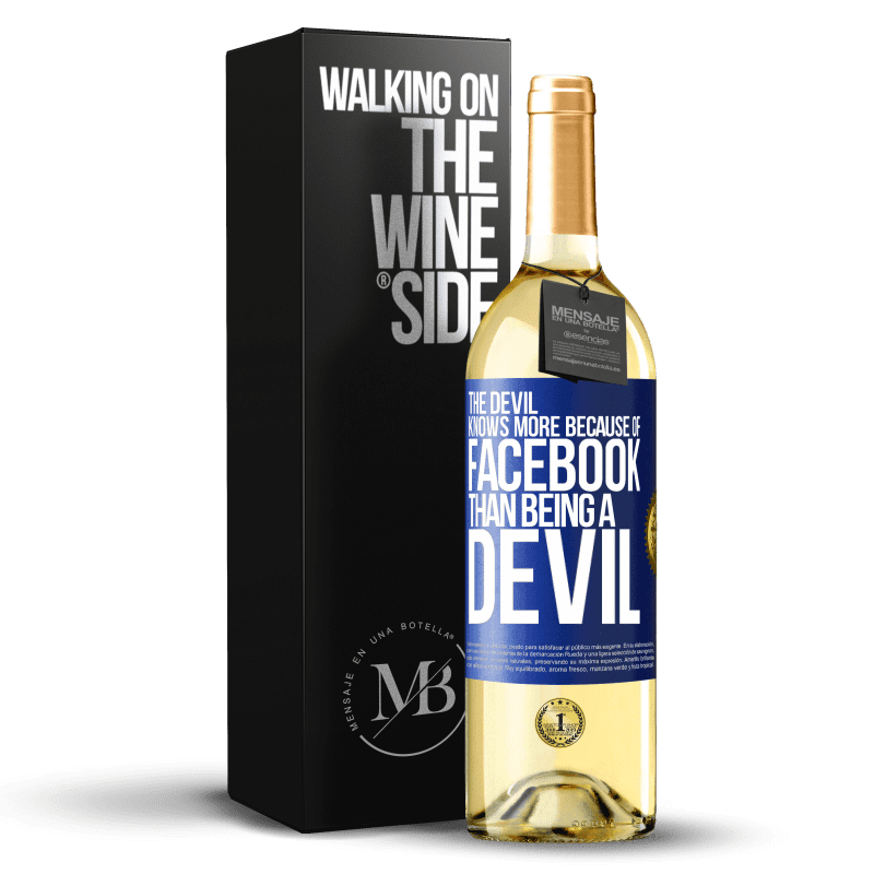 29,95 € Free Shipping | White Wine WHITE Edition The devil knows more because of Facebook than being a devil Blue Label. Customizable label Young wine Harvest 2024 Verdejo