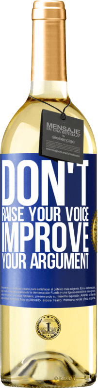 29,95 € | White Wine WHITE Edition Don't raise your voice, improve your argument Blue Label. Customizable label Young wine Harvest 2024 Verdejo