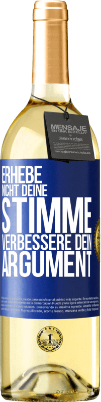 29,95 € Kostenloser Versand | Weißwein WHITE Ausgabe Erhebe nicht deine Stimme, verbessere dein Argument Blaue Markierung. Anpassbares Etikett Junger Wein Ernte 2025 Verdejo