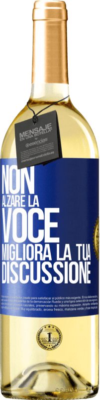 29,95 € | Vino bianco Edizione WHITE Non alzare la voce, migliora la tua discussione Etichetta Blu. Etichetta personalizzabile Vino giovane Raccogliere 2023 Verdejo