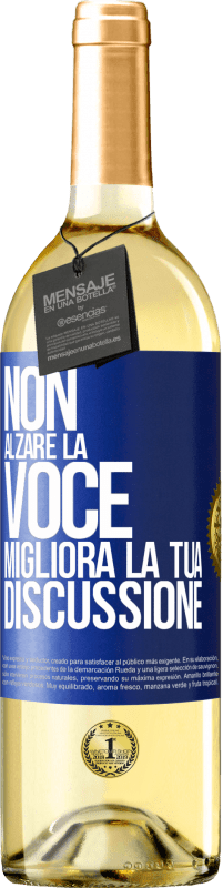 29,95 € Spedizione Gratuita | Vino bianco Edizione WHITE Non alzare la voce, migliora la tua discussione Etichetta Blu. Etichetta personalizzabile Vino giovane Raccogliere 2025 Verdejo