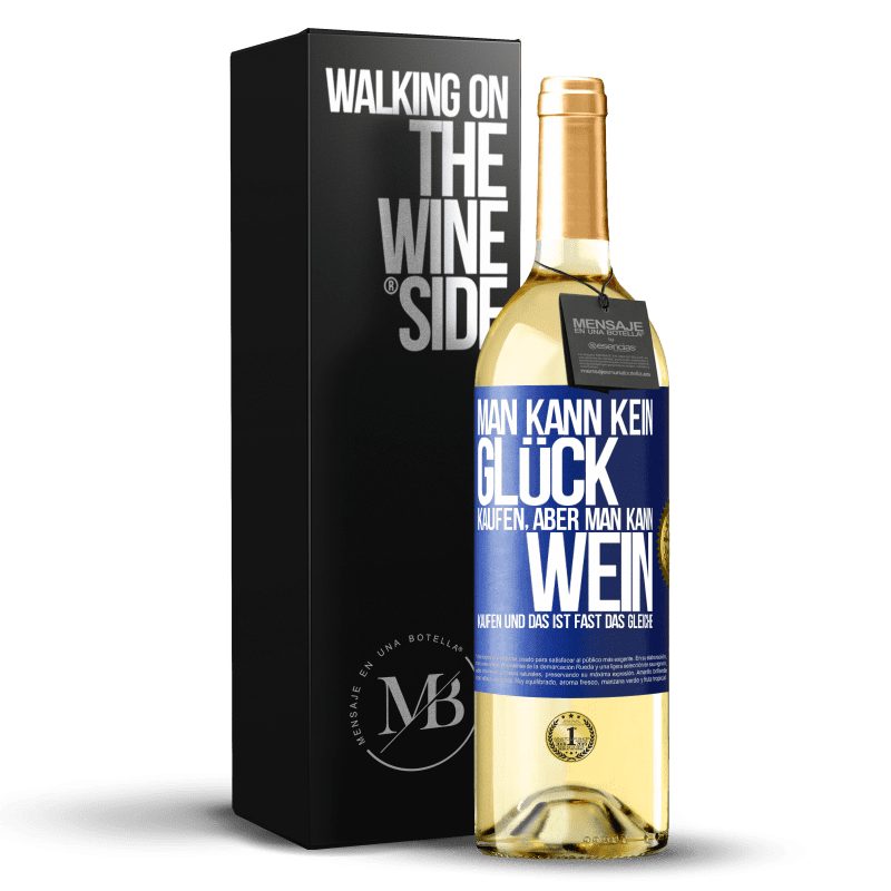 29,95 € Kostenloser Versand | Weißwein WHITE Ausgabe Man kann kein Glück kaufen, aber man kann Wein kaufen und das ist fast das gleiche Blaue Markierung. Anpassbares Etikett Junger Wein Ernte 2023 Verdejo