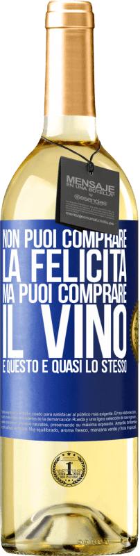 29,95 € | Vino bianco Edizione WHITE Non puoi comprare la felicità, ma puoi comprare il vino e questo è quasi lo stesso Etichetta Blu. Etichetta personalizzabile Vino giovane Raccogliere 2024 Verdejo