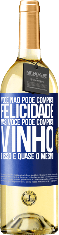 29,95 € | Vinho branco Edição WHITE Você não pode comprar felicidade, mas você pode comprar vinho e isso é quase o mesmo Etiqueta Azul. Etiqueta personalizável Vinho jovem Colheita 2024 Verdejo