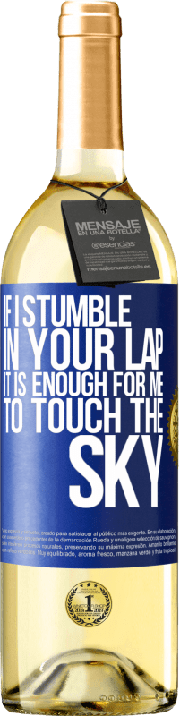29,95 € Free Shipping | White Wine WHITE Edition If I stumble in your lap it is enough for me to touch the sky Blue Label. Customizable label Young wine Harvest 2023 Verdejo