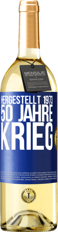 29,95 € Kostenloser Versand | Weißwein WHITE Ausgabe Hergestellt 1973. 50 Jahre Krieg Blaue Markierung. Anpassbares Etikett Junger Wein Ernte 2025 Verdejo