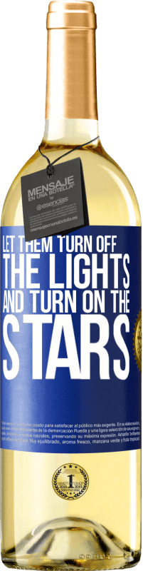 «Пусть они выключат свет и включат звезды» Издание WHITE