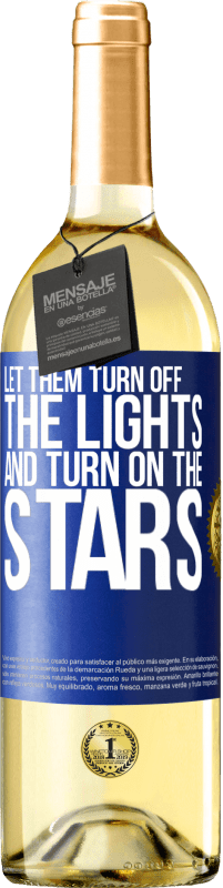 29,95 € Free Shipping | White Wine WHITE Edition Let them turn off the lights and turn on the stars Blue Label. Customizable label Young wine Harvest 2025 Verdejo