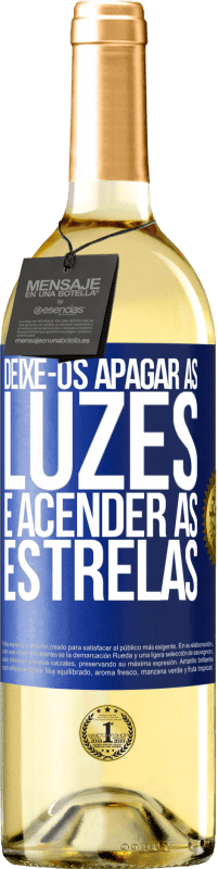 Envio grátis | Vinho branco Edição WHITE Deixe-os apagar as luzes e acender as estrelas Etiqueta Azul. Etiqueta personalizável Vinho jovem Colheita 2023 Verdejo