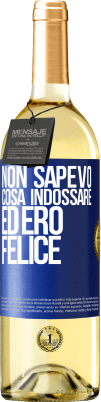 29,95 € | Vino bianco Edizione WHITE Non sapevo cosa indossare ed ero felice Etichetta Blu. Etichetta personalizzabile Vino giovane Raccogliere 2024 Verdejo