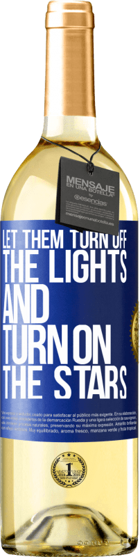 29,95 € Free Shipping | White Wine WHITE Edition Let them turn off the lights and turn on the stars Blue Label. Customizable label Young wine Harvest 2025 Verdejo