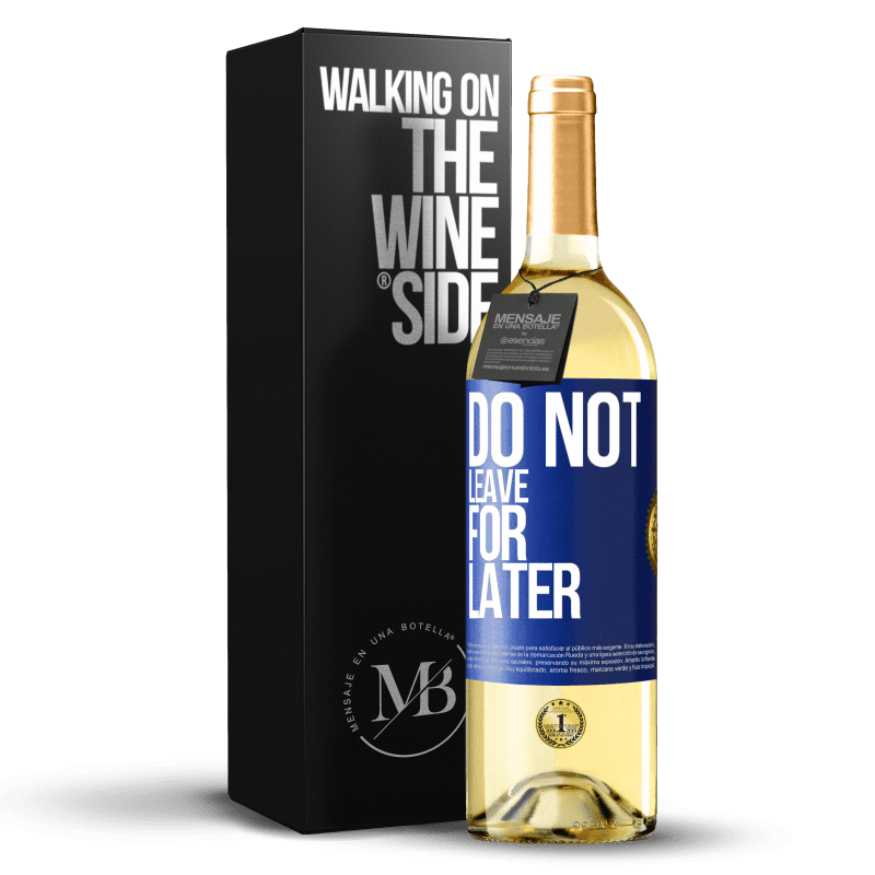 29,95 € Free Shipping | White Wine WHITE Edition Do not leave for later Blue Label. Customizable label Young wine Harvest 2024 Verdejo