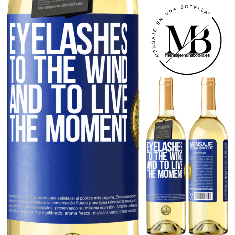 24,95 € Free Shipping | White Wine WHITE Edition Eyelashes to the wind and to live in the moment Blue Label. Customizable label Young wine Harvest 2021 Verdejo