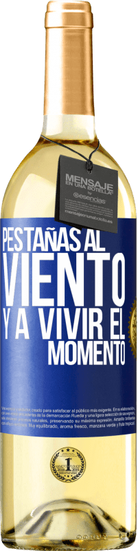 29,95 € | Vino Blanco Edición WHITE Pestañas al viento y a vivir el momento Etiqueta Azul. Etiqueta personalizable Vino joven Cosecha 2023 Verdejo