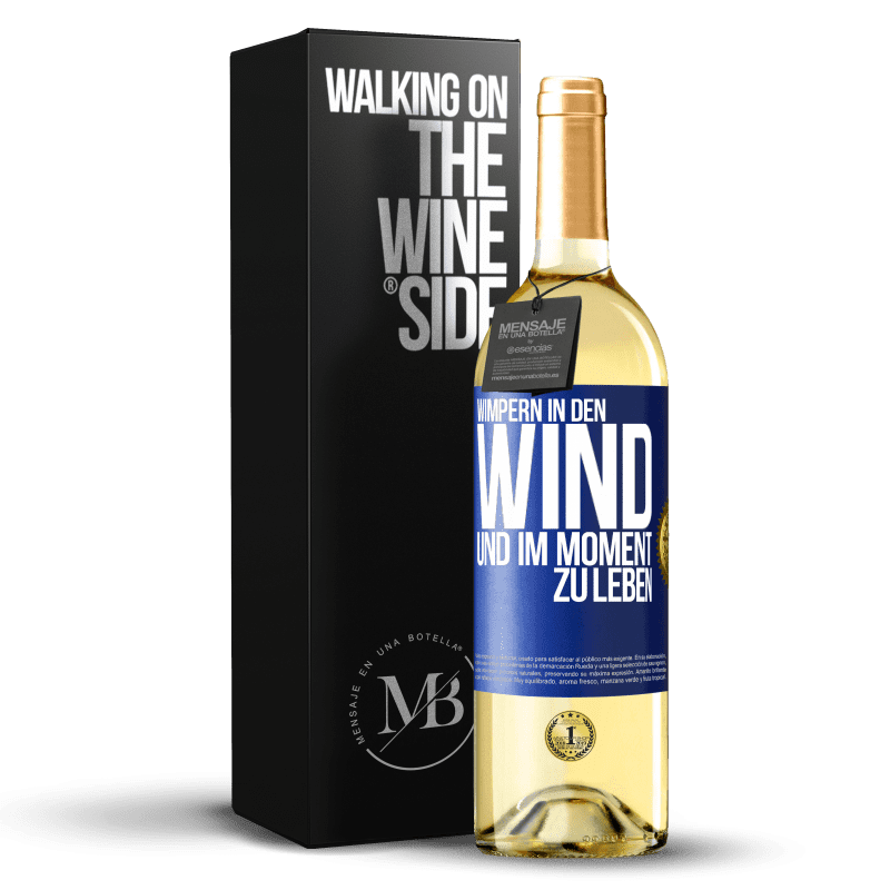 29,95 € Kostenloser Versand | Weißwein WHITE Ausgabe Wimpern in den Wind und im Moment zu leben Blaue Markierung. Anpassbares Etikett Junger Wein Ernte 2023 Verdejo