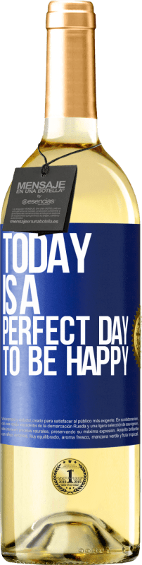 29,95 € Free Shipping | White Wine WHITE Edition Today is a perfect day to be happy Blue Label. Customizable label Young wine Harvest 2025 Verdejo