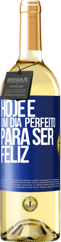 29,95 € Envio grátis | Vinho branco Edição WHITE Hoje é um dia perfeito para ser feliz Etiqueta Azul. Etiqueta personalizável Vinho jovem Colheita 2025 Verdejo