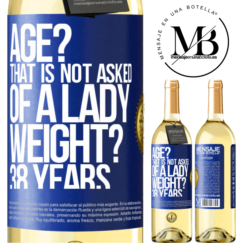 29,95 € Free Shipping | White Wine WHITE Edition Age? That is not asked of a lady. Weight? 38 years Blue Label. Customizable label Young wine Harvest 2022 Verdejo