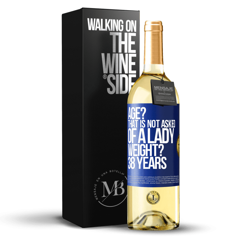 29,95 € Free Shipping | White Wine WHITE Edition Age? That is not asked of a lady. Weight? 38 years Blue Label. Customizable label Young wine Harvest 2022 Verdejo