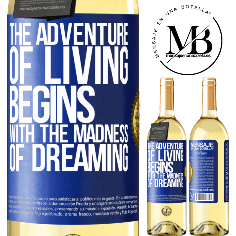 29,95 € Free Shipping | White Wine WHITE Edition The adventure of living begins with the madness of dreaming Blue Label. Customizable label Young wine Harvest 2022 Verdejo
