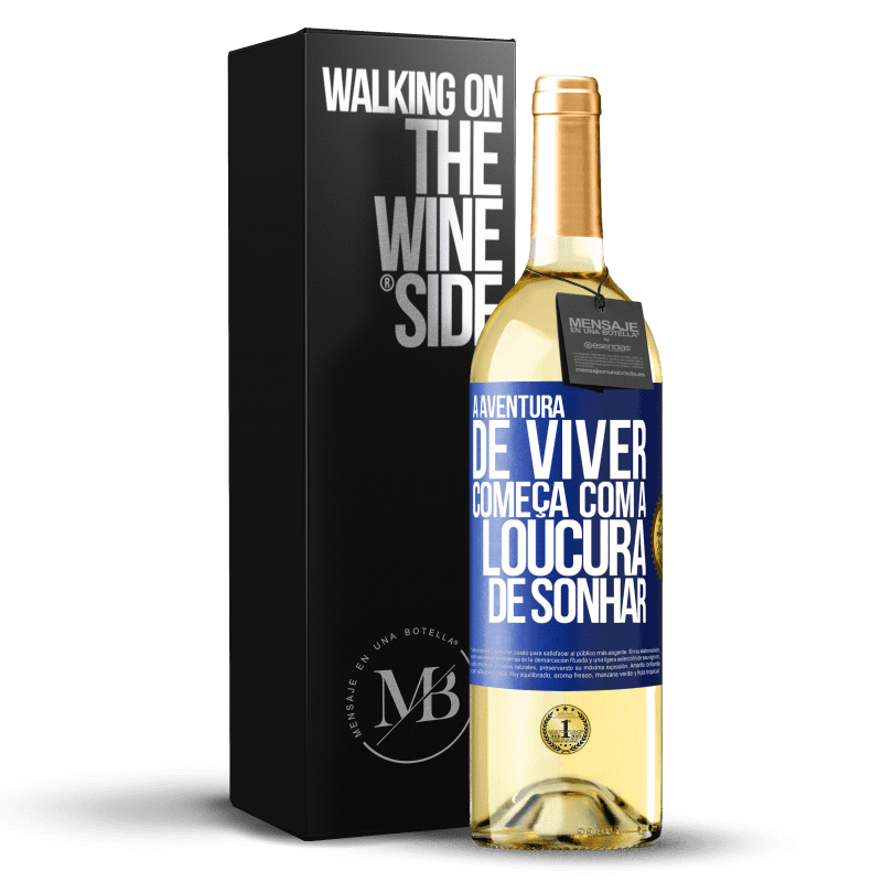 29,95 € Envio grátis | Vinho branco Edição WHITE A aventura de viver começa com a loucura de sonhar Etiqueta Azul. Etiqueta personalizável Vinho jovem Colheita 2025 Verdejo