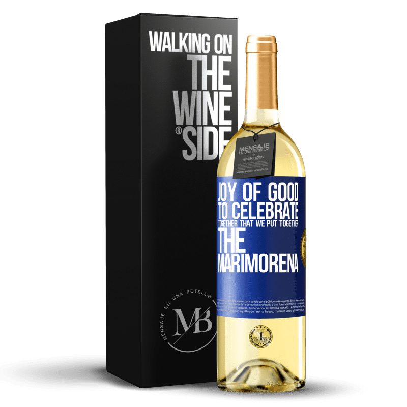 29,95 € Free Shipping | White Wine WHITE Edition Joy of good, to celebrate together that we put together the marimorena Blue Label. Customizable label Young wine Harvest 2025 Verdejo